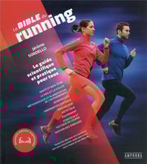 La bible du running : le guide scientifique et pratique pour tous