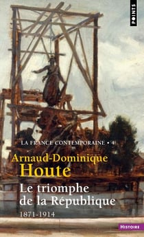 Le triomphe de la République - 1871-1914