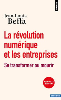 La révolution numérique et les entreprises - se transformer ou mourir