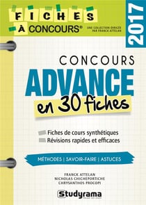 Concours Advance en 30 fiches - méthodes, savoir-faire, astuces (édition 2017)