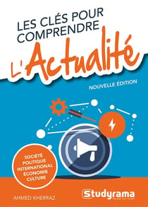 Les clés pour comprendre : Les clés pour comprendre l'actualité