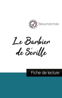 Le barbier de Séville, de Beaumarchais - fiche de lecture