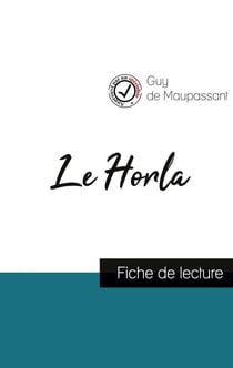 Le Horla de Maupassant (fiche de lecture et analyse complète de l'oeuvre)
