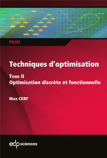 Techniques d'optimisation Tome 2 : optimisation discrète et fonctionnelle