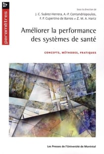 Ameliorer la performance des systemes de sante - concepts, methodes, pratiques