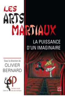 Les arts martiaux - la puissance d'un imaginaire