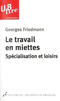 Le travail en miettes - spécialisation et loisirs