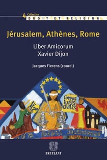 Jérusalem, Athènes, Rome - liber amicorum - Xavier Dijon