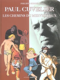 Auteurs lombard - tome 8 - paul cuvelier, les chemins du merveilleux