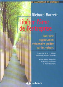 Liberer l'ame de l'entreprise - batir une organisation visionnaire guidee par les valeurs