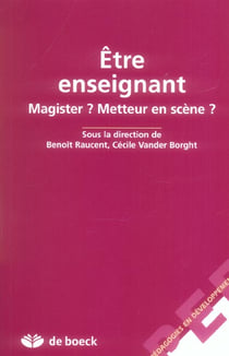 Être enseignant - magister? metteur en scène?