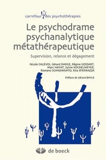 Psychodrame psychanalytique - supervision, relance et dégagement
