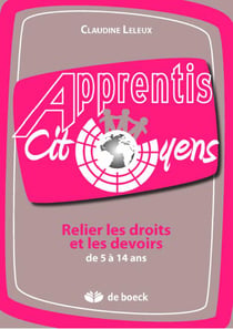 Relier les droits et les devoirs - de 5 à 14 ans (2e édition)