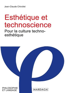 Esthétique et technoscience : pour la culture techno-esthétique