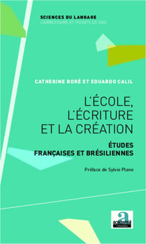 L'école, l'écriture et la création - études francaises et brésiliennes