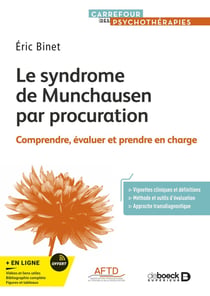 Le syndrome de Munchausen par procuration : Comprendre, évaluer, prendre en charge