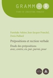 Prépositions et rection verbale : Étude des prépositions «avec, contre, en, par, parmi, pour»