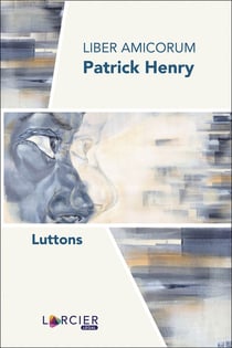 Liber amicorum Patrick Henry - luttons
