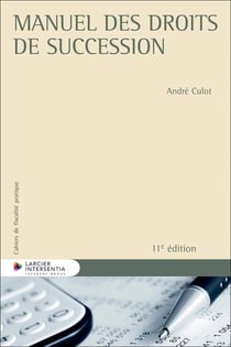 Cahiers de fiscalité pratique : Manuel des droits de succession