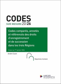 Codes essentiels : Codes comparés annotés et référencés des droits d'enregistrement et de succession : Dans les trois Régions 2026