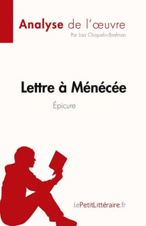 Lettre à Ménécée, d'Épicure : analyse de l'oeuvre