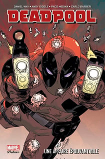 Deadpool Tome 1 : une affaire épouvantable