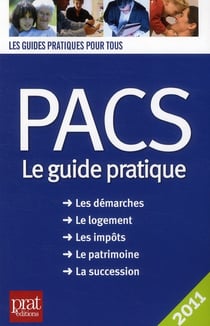 Pacs : le guide pratique (édition 2011)