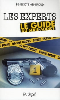 Les experts - le guide du série-addict