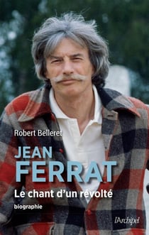 Jean Ferrat, le chant d'un révolté
