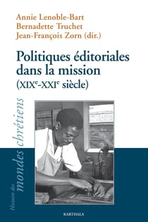 Politiques éditoriales de la mission (XIXe-XXIe siècles)