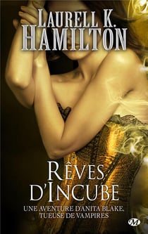 Anita Blake, T12 : Rêves d'Incube