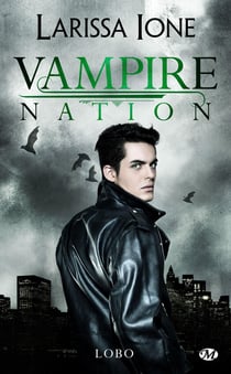 Vampire nation Tome 3 : Lobo
