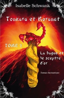 Tonkara et Koranat Tome 2 - la bague et le sceptre d'or