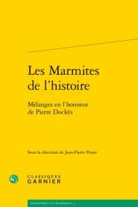 Les marmites de l'histoire - mélanges en l'honneur de Pierre Dockès
