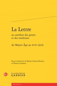 La lettre au carrefour des genres et des traditions - du Moyen Age au XVIIe siècle