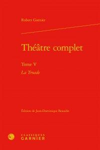 Théâtre complet t.5 - la troade