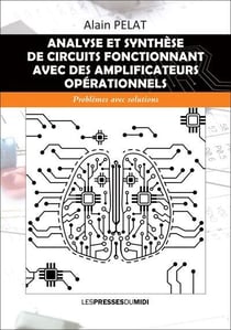 Analyse et synthèse de circuits fonctionnant avec des amplificateurs opérationnels : problemes avec solutions
