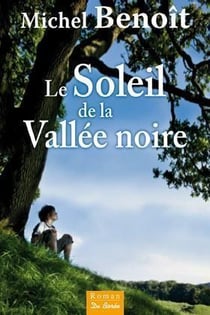 Le soleil de la vallée noire