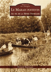 Le marais Poitevin - au fil de la Sèvre Niortaise