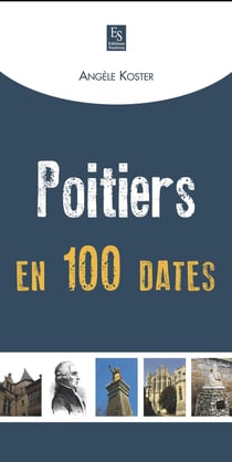 Poitiers en 100 dates
