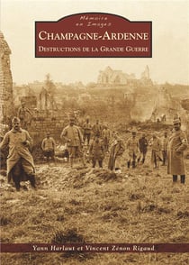 Champagne-Ardenne - destructions de la grande guerre