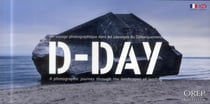 D-day - un voyage photographique dans les paysages du débarquement
