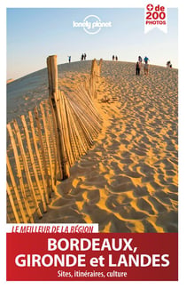 Bordeaux Gironde Landes - Essentiel Lonely Planet
