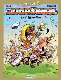 Les rugbymen : best or - la 3e mi-temps