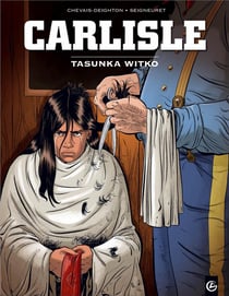 Carlisle Tome 1 - Tasunka Witko