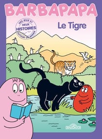 BARBAPAPA AUTOUR DU MONDE  : le tigre