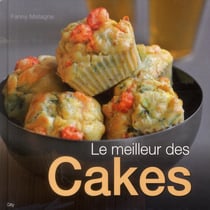 Le meilleur des cakes : cakes salés et sucrés pour toutes les occasions