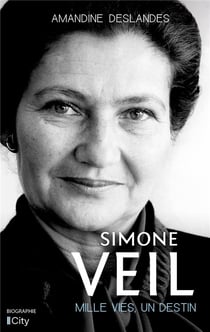 Simone Veil, mille vies, un destin