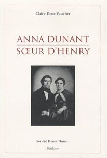 Anna Dunant soeur d'Henry