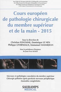 Cours européen de pathologie chirurgicale du membre supérieur et de la main (édition 2015)
